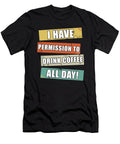 Drink Coffee All Day Manuel Schmucker T-Shirt