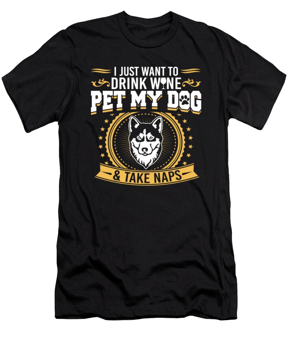 Drink Wine Pet My Husky Dog Tinh Tran Le Thanh T-Shirt