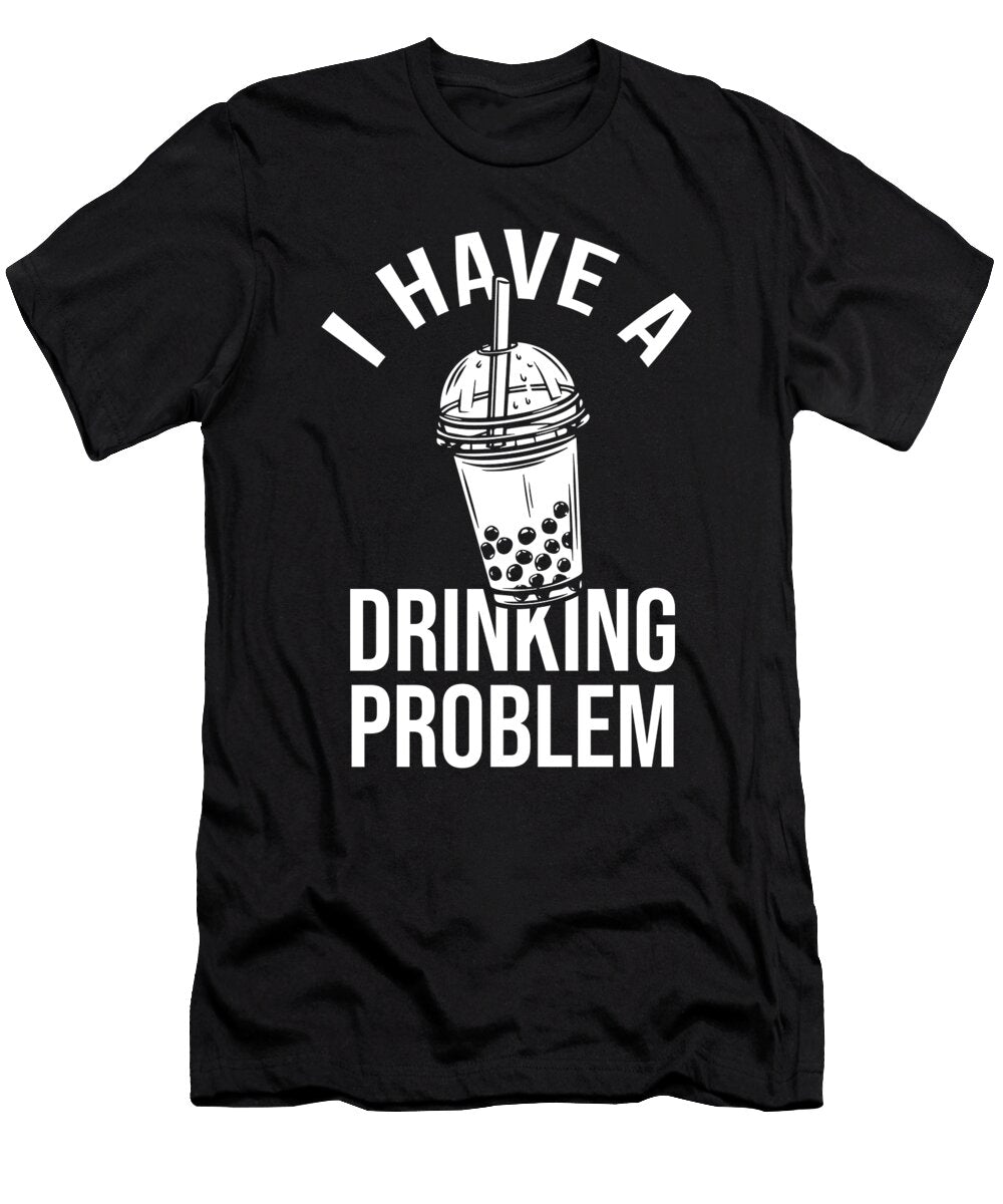 Drinking Problem Funny Boba Bubble Tea Matthew Chan T-Shirt
