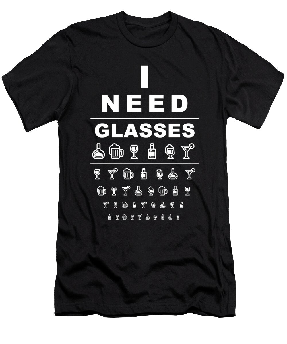 Drunk Liquor Drinker Alcohol Drinking Mixology Bartender I Need Glasses Thomas Larch T-Shirt