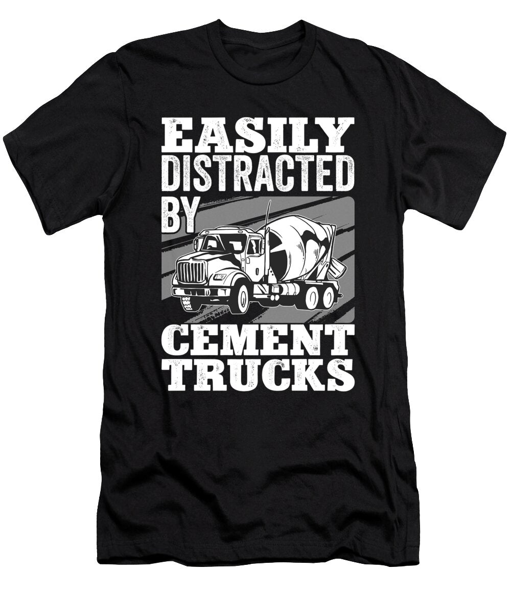 Easily Distracted By Cement Trucks Me T-Shirt