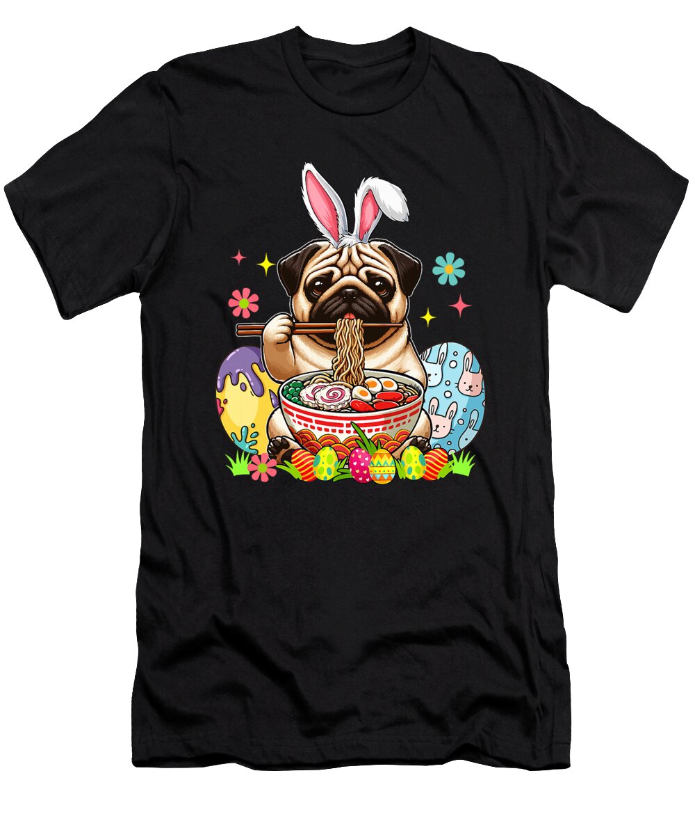 Easter Eggs Bunny Pug Eating Ramen Japanese Food Zyneu Gangd T-Shirt
