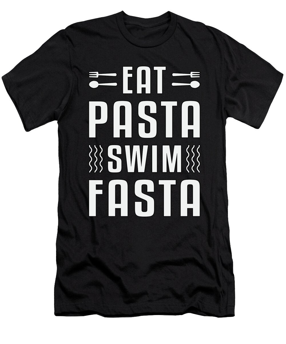 Eat Pasta Swim Fasta Swimming Swimmer Swim Funny Tshirtconcepts Marvin Poppe T-Shirt