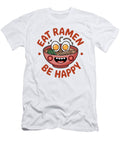 Eat Ramen Be Happy Joanna Redesiuk T-Shirt