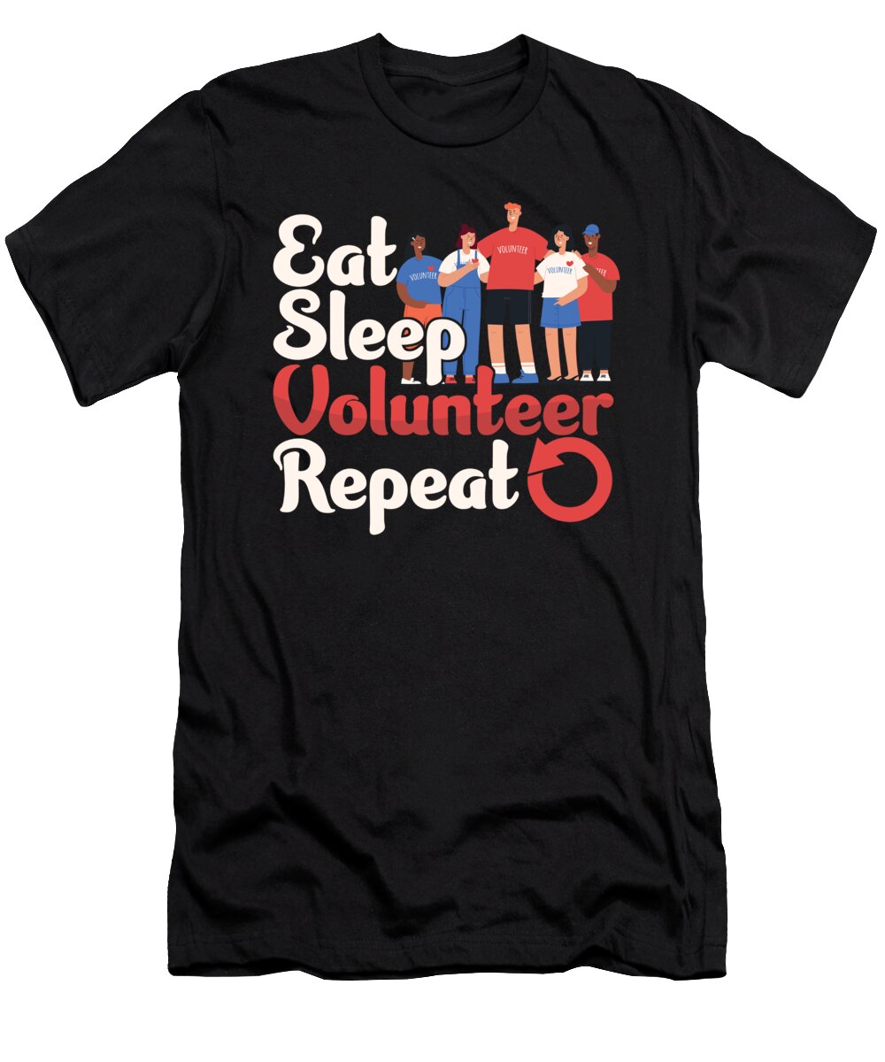 Eat Sleep Volunteer Volunteering Volunteers Rescue Gift Thomas Larch T-Shirt