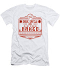 Ems Gift Drive Safely or I Get to See You Naked Emt Gift Kanig Designs T-Shirt
