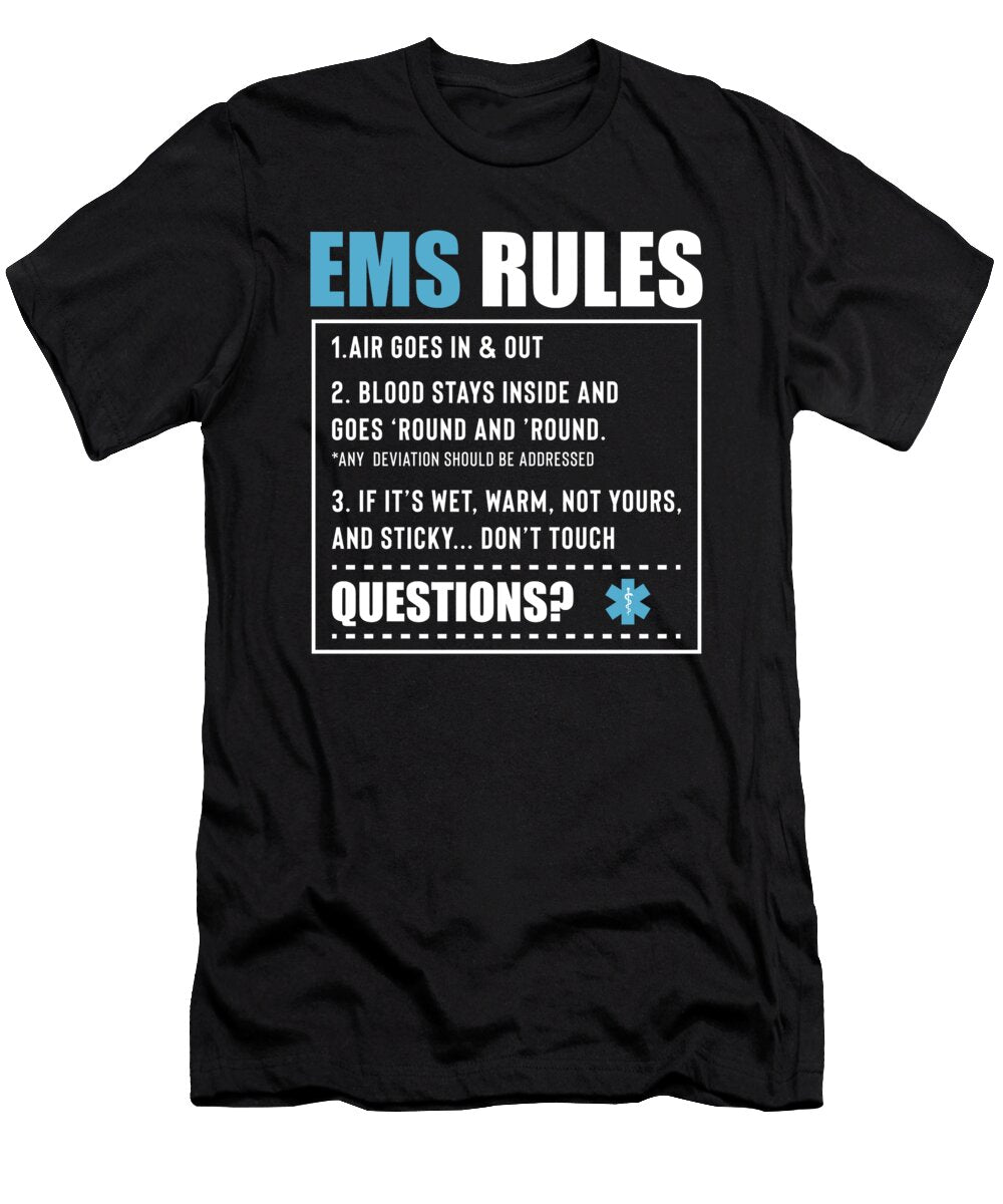 Ems Rules If Its Wet Dont Touch Funny Emt Cool Gift Noirty Designs T-Shirt