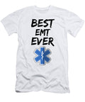 Emt Best Ever Funny Gift Idea Funny Gift Ideas T-Shirt