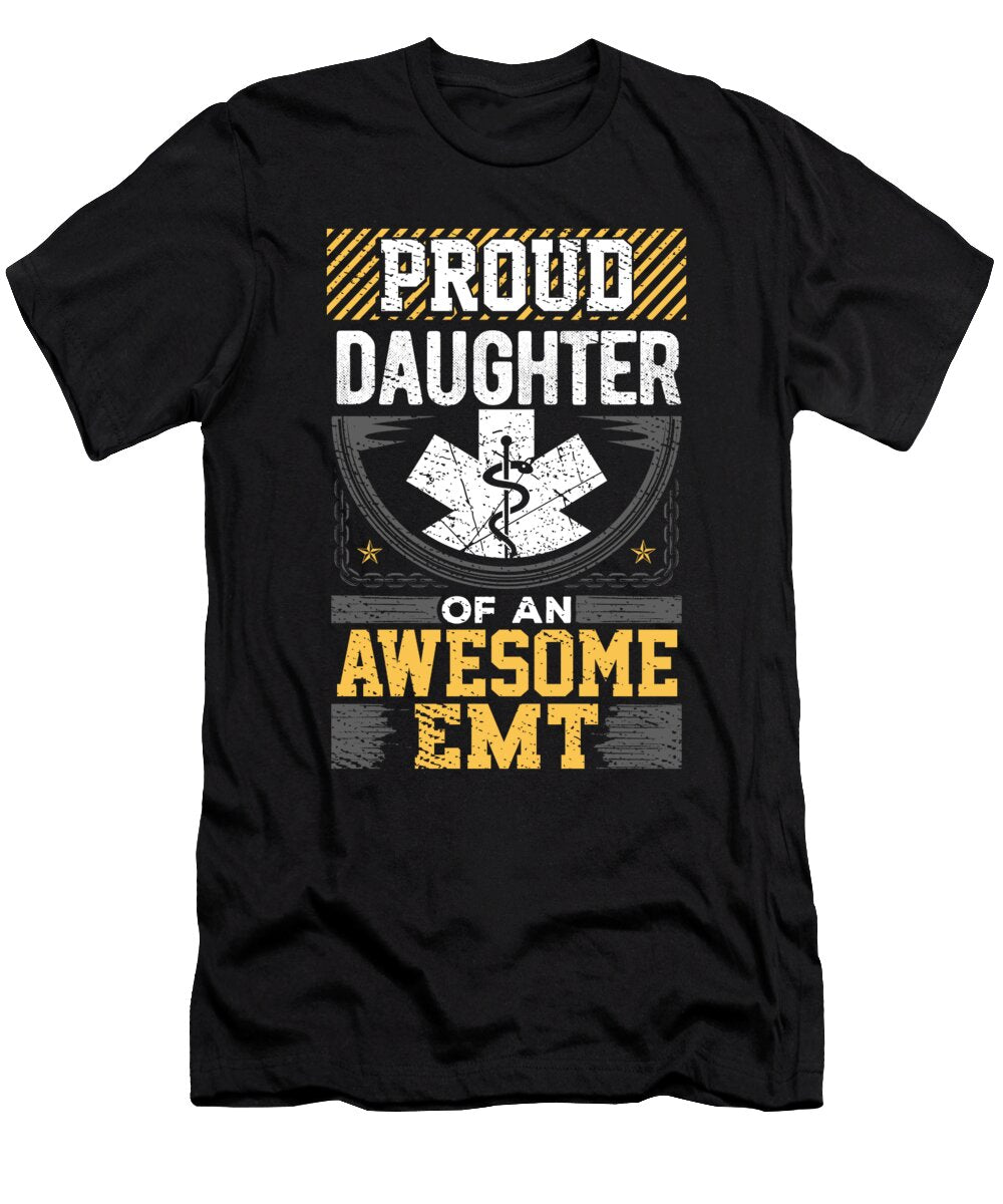 Emt Daughter Gift Proud Daughter of an Awesome Emt Kanig Designs T-Shirt