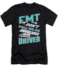 Emt Don T Call Me an Ambulance Driver Jacob Zelazny T-Shirt