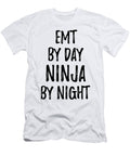 Emt Gift Ninja By Day Emt By Night Funny Gift Ideas T-Shirt