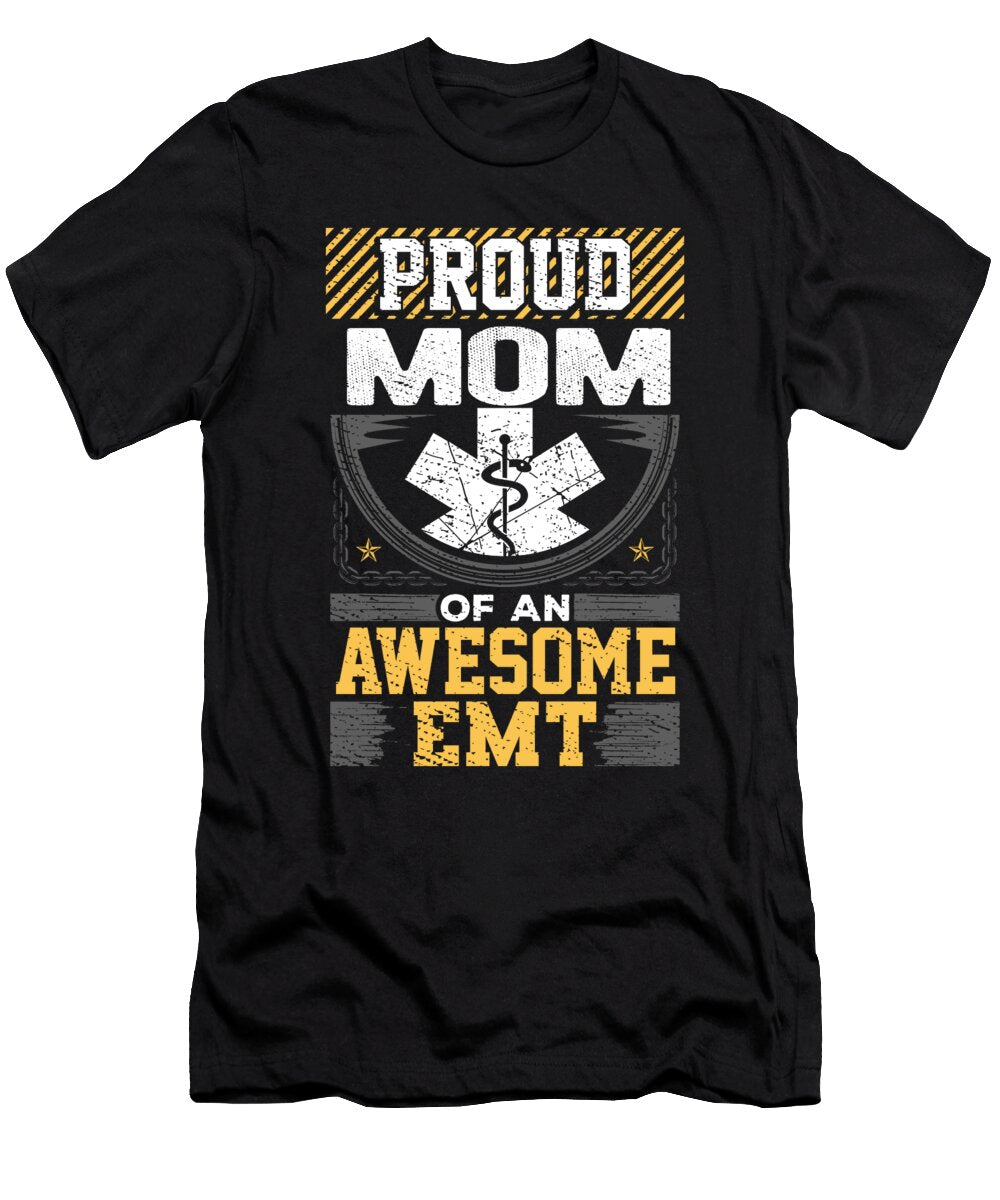 Emt Mom Gift Proud Mom of an Awesome Emt Kanig Designs T-Shirt