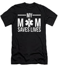 Emt My Mom the Emt Paramedic Saves Lives Women Noirty Designs T-Shirt