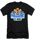 Emt Paramedic Have No Fear Your Paramedic Is Here Kanig Designs T-Shirt