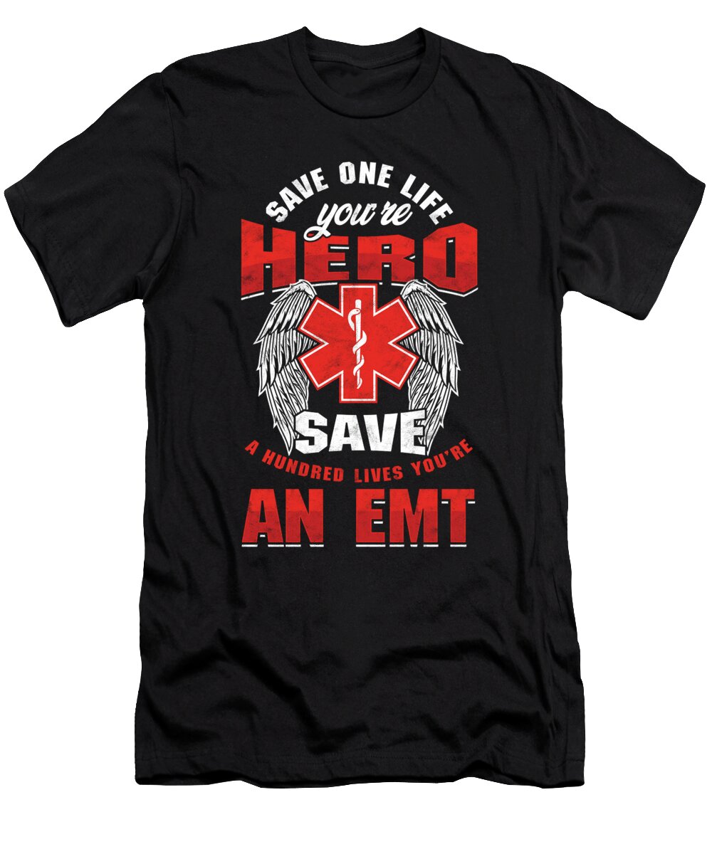 Emt Saves Hundred Lives Ems Ambulance Paramedic Caduceus Gift Thomas Larch T-Shirt