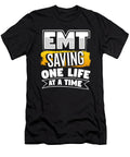 Emt Saving One Life At a Time Emergency Medical Technician Kanig Designs T-Shirt