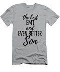 Emt Son Funny Gift Idea for Child Gag Inspiring Joke the Best and Even Better Funny Gift Ideas T-Shirt