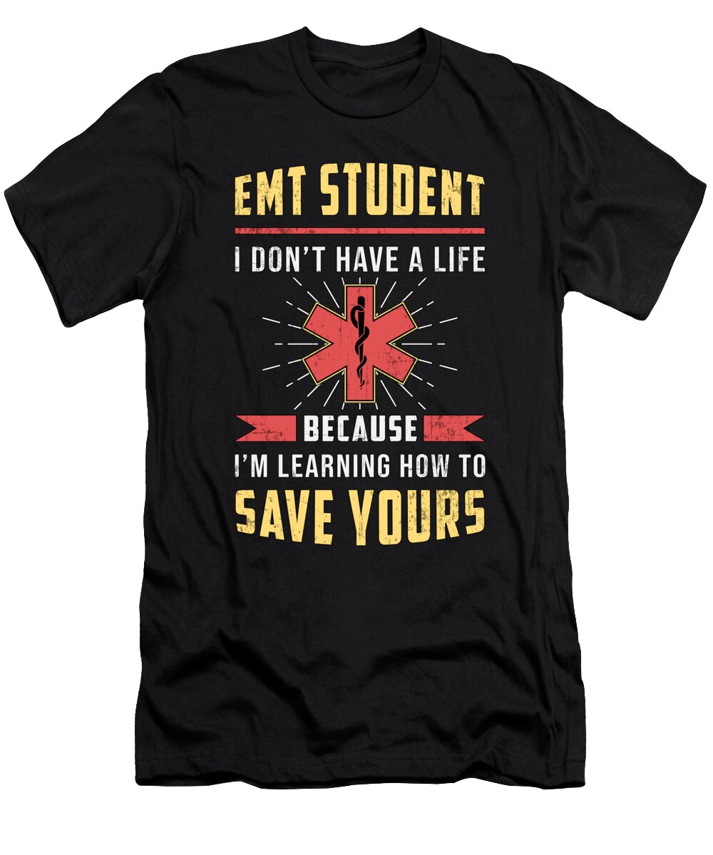 Emt Student Paramedic Ambulance Ems Nurse Funny Tshirtconcepts Marvin Poppe T-Shirt