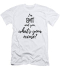 Emt Whats Your Excuse Funny Gift Idea for Coworker Office Gag Job Joke Funny Gift Ideas T-Shirt