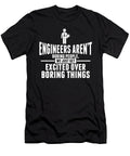 Engineers Arent Boring People Just Excited Over Boring Things Kaylin Watchorn T-Shirt