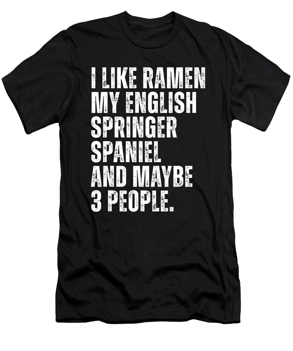English Springer Spaniel Dog Owner Ramen Noodles Zyneu Gangd T-Shirt