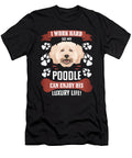 Enjoy Luxury Life Miniature Poodle Greenoptix T-Shirt