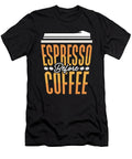 Espresso Before Coffee Barista Latte Coffee Lover Tshirtconcepts Marvin Poppe T-Shirt