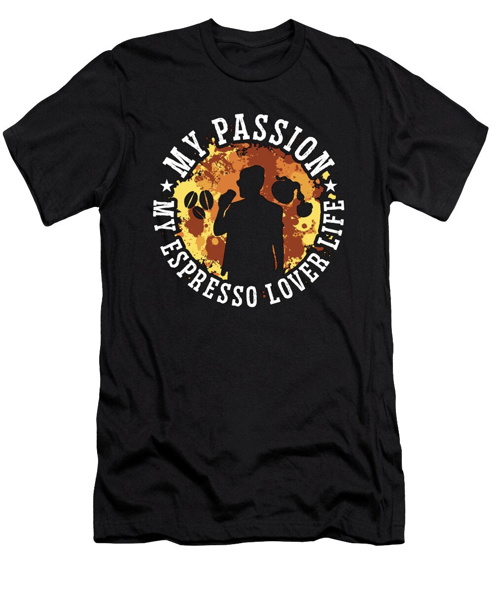 Espresso Lover My Passion My Coffee Maker Barista Tshirtconcepts Marvin Poppe T-Shirt