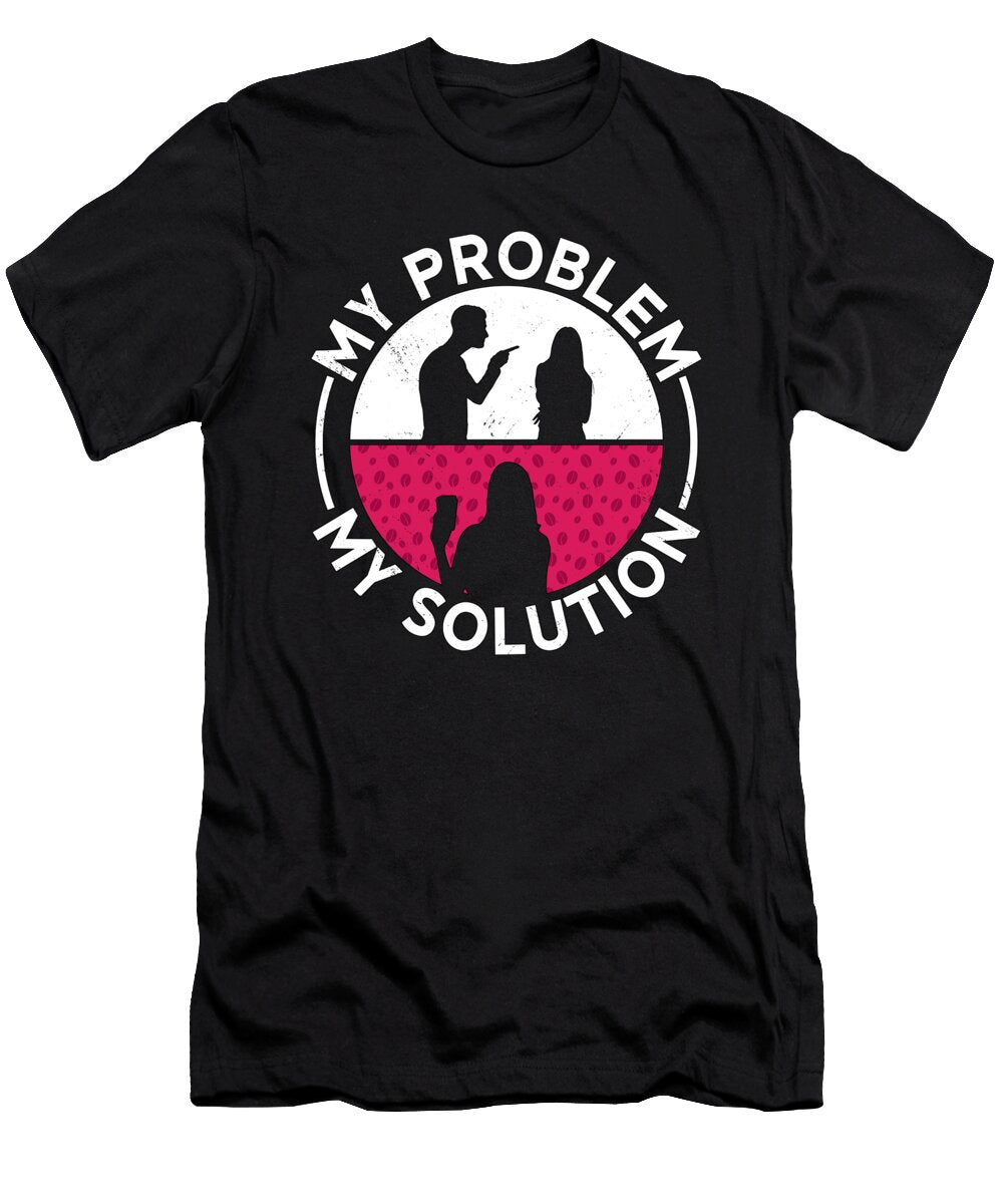 Espresso Lover My Problem My Pictogram Mom Dad Tshirtconcepts Marvin Poppe T-Shirt