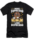Espresso More Espresso Less Depresso Coffeeshop Tshirtconcepts Marvin Poppe T-Shirt