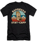 Espresso Stat Caff Coffee Drinker Barista Caffeine Tshirtconcepts Marvin Poppe T-Shirt