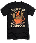 Espresso Theres No X in Espresso Coffee Drinker Tshirtconcepts Marvin Poppe T-Shirt
