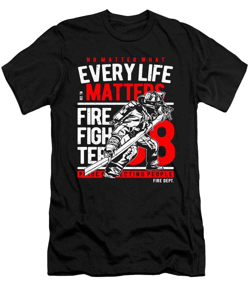 Every Life Matters Firefighter Gift Fireman Florian Dold Art T-Shirt