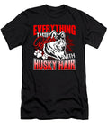 Everything Tastes Better with Husky Hair Tinh Tran Le Thanh T-Shirt