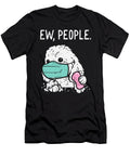 Ew People Poodle Mask Social Distancing Quarantine Dog Gift Dhbubble T-Shirt
