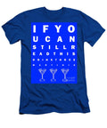Eye Exam Chart If You Can Read This Drink Three Martinis Blue Wingsdomain Art and Photography T-Shirt