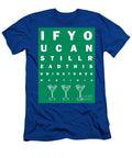 Eye Exam Chart If You Can Read This Drink Three Martinis Green Wingsdomain Art and Photography T-Shirt
