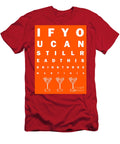 Eye Exam Chart If You Can Read This Drink Three Martinis Orange Wingsdomain Art and Photography T-Shirt