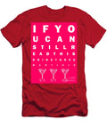 Eye Exam Chart If You Can Read This Drink Three Martinis Pink Wingsdomain Art and Photography T-Shirt