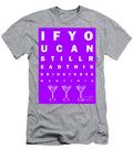 Eye Exam Chart If You Can Read This Drink Three Martinis Purple Wingsdomain Art and Photography T-Shirt