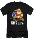 Fall Vibes That Emt Life Thin White Line Paramedic Medic Maximus Designs T-Shirt