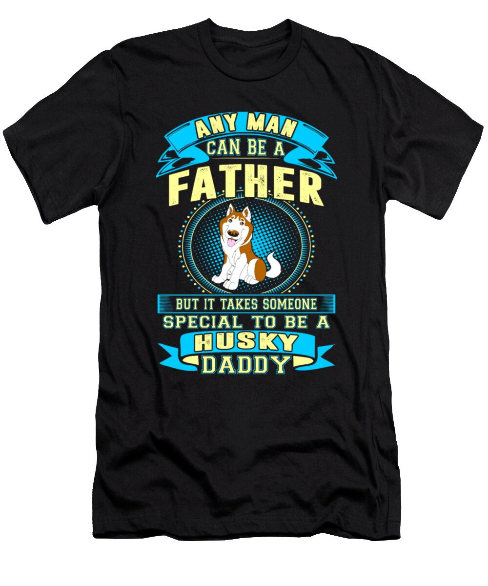 Father Special to Be a Husky Daddy Tinh Tran Le Thanh T-Shirt