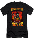 Fear Maybe Gift David Schuele Art T-Shirt