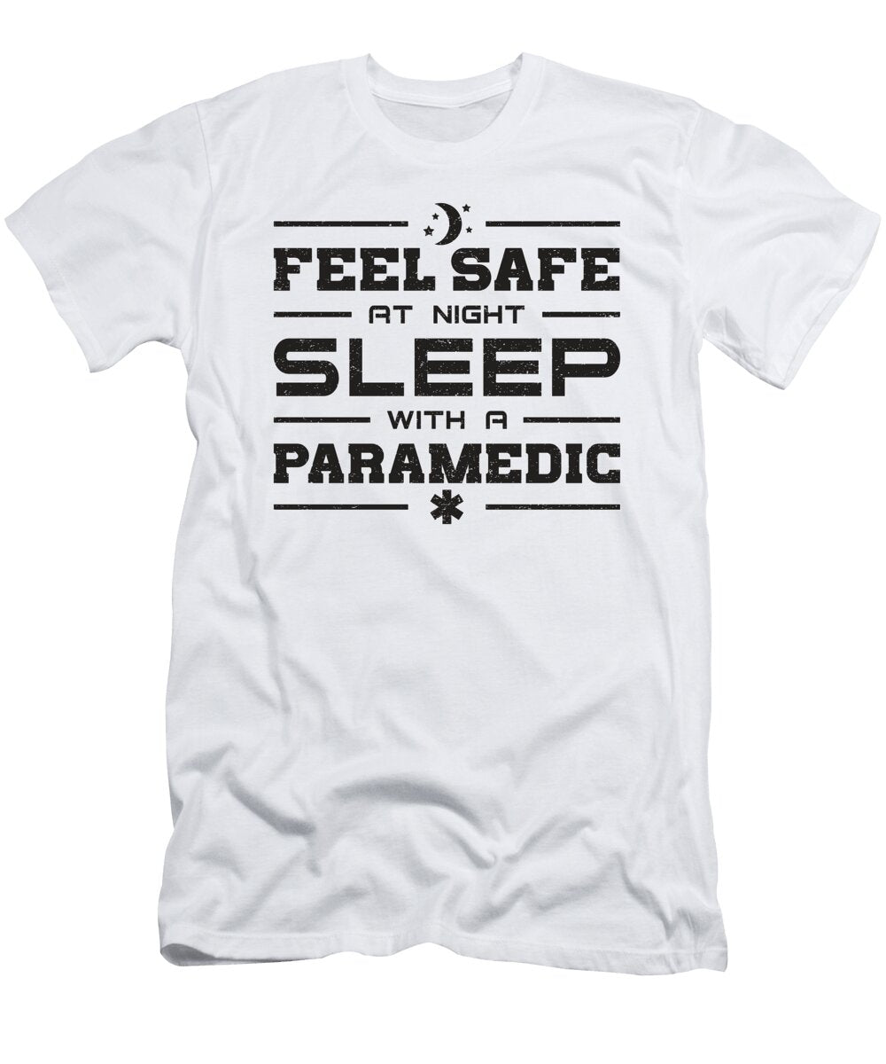 Feel Safe Paramedic Ambulance Emt Ems Funny Tshirtconcepts Marvin Poppe T-Shirt