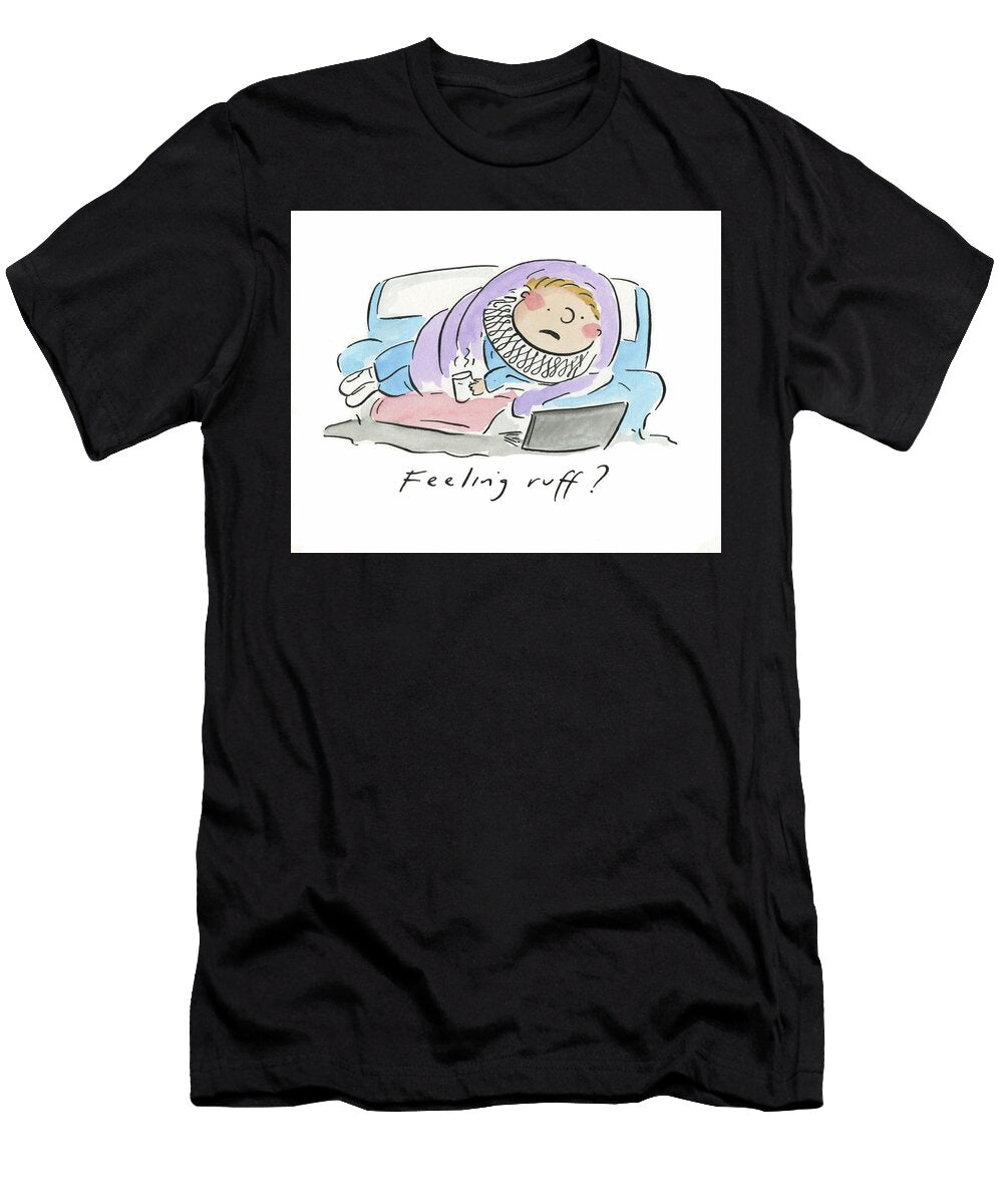 Feeling Ruff Rosie Brooks T-Shirt