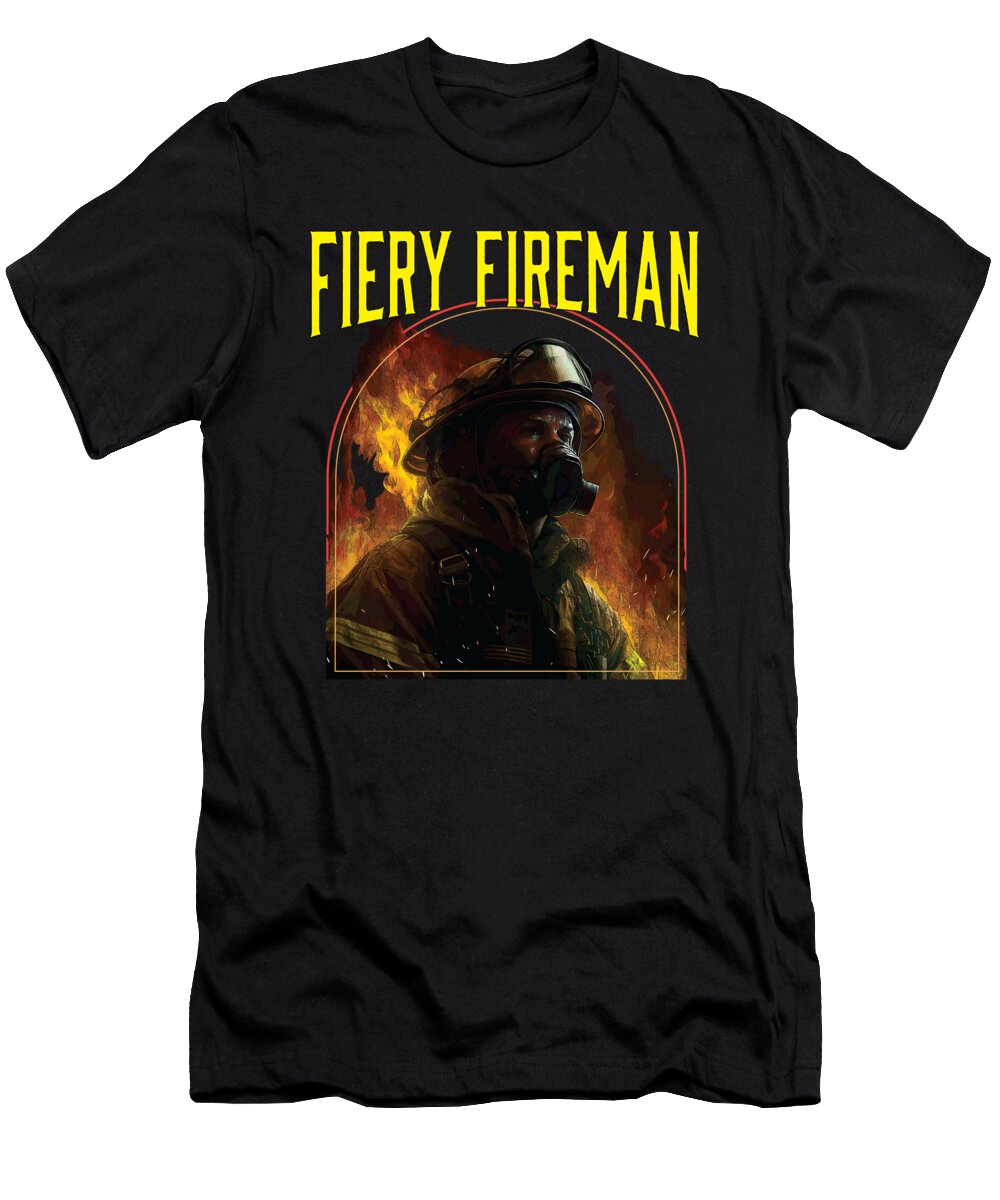 Fiery Fireman Fire Rescue Firefighting Firefighter Maximus Designs T-Shirt