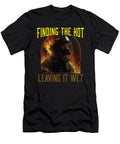 Finding the Hot Leaving It Wet Fireman Firefighter Maximus Designs T-Shirt