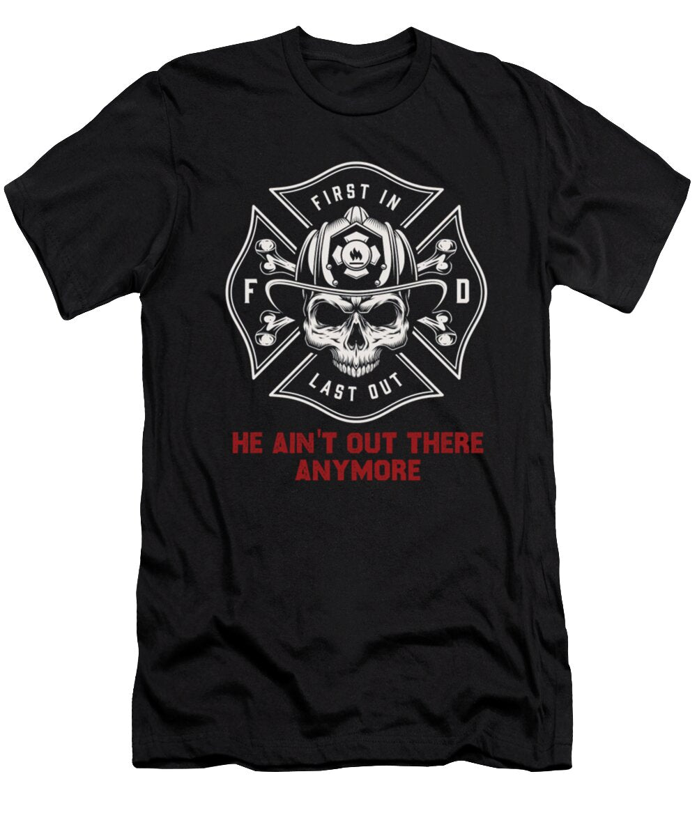 Fire Fighter First in Last Out Tinh Tran Le Thanh T-Shirt