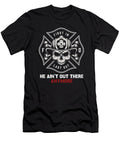 Fire Fighter He Aint Out There Anymore Tinh Tran Le Thanh T-Shirt