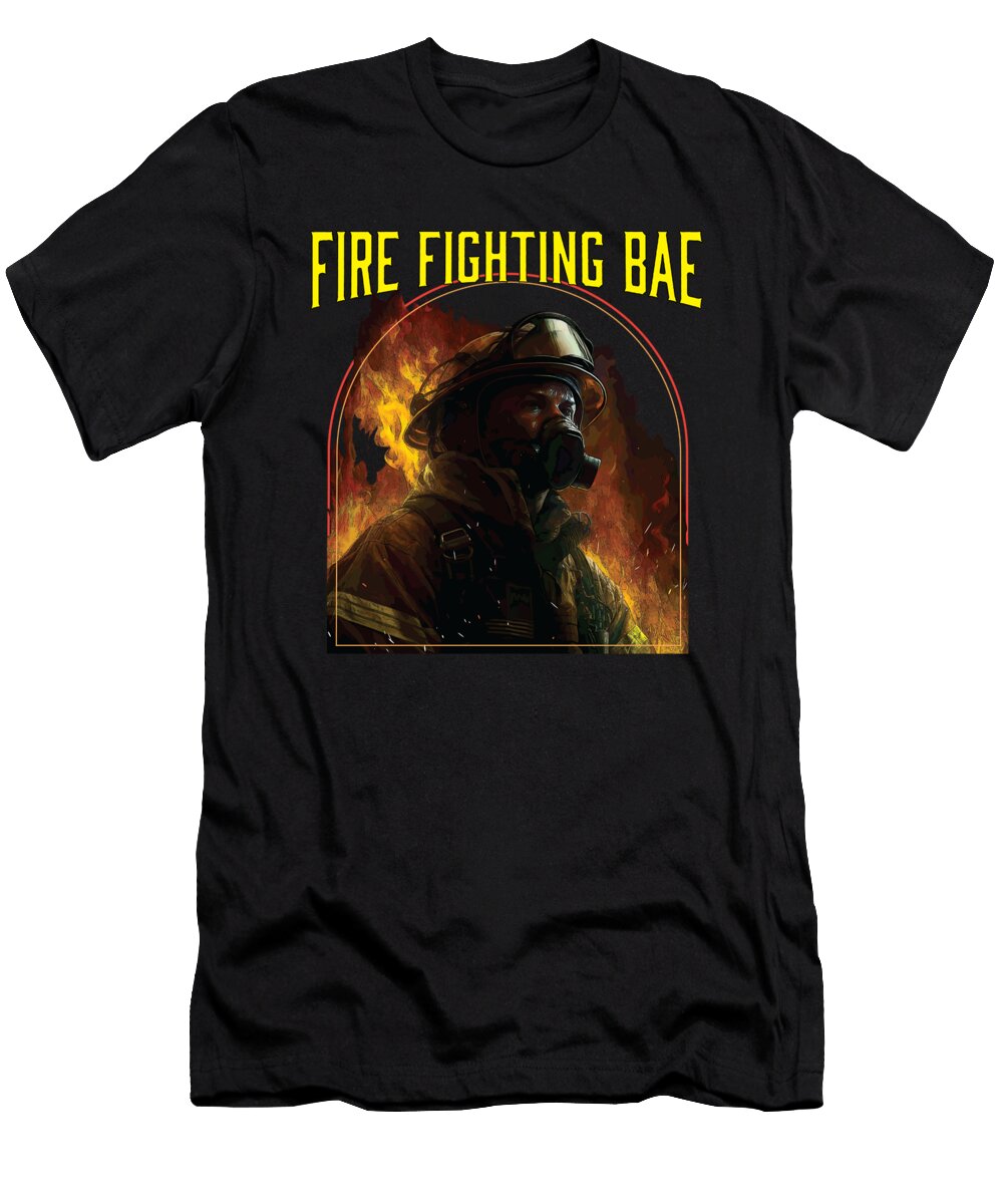 Fire Fighting Bae Fire Rescue Firefighting Firefighter Maximus Designs T-Shirt